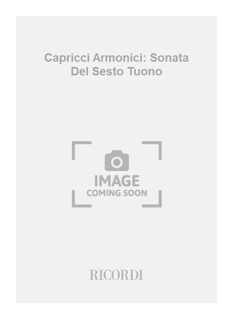 Capricci Armonici: Sonata Del Sesto Tuono